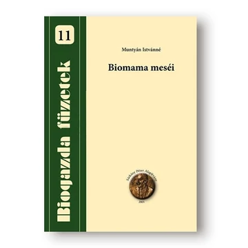 Biogazda füzetek: Biomama meséi