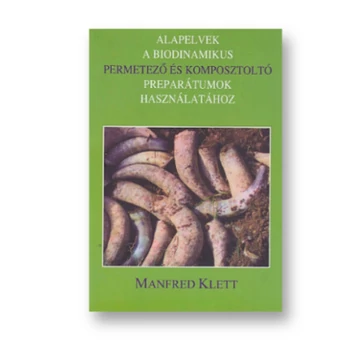 Alapelvek a biodinamikus permetező és komposztoltó preparátumok