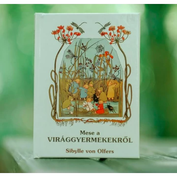 Sibylle von Olfers: Mese a Virággyermekekről 