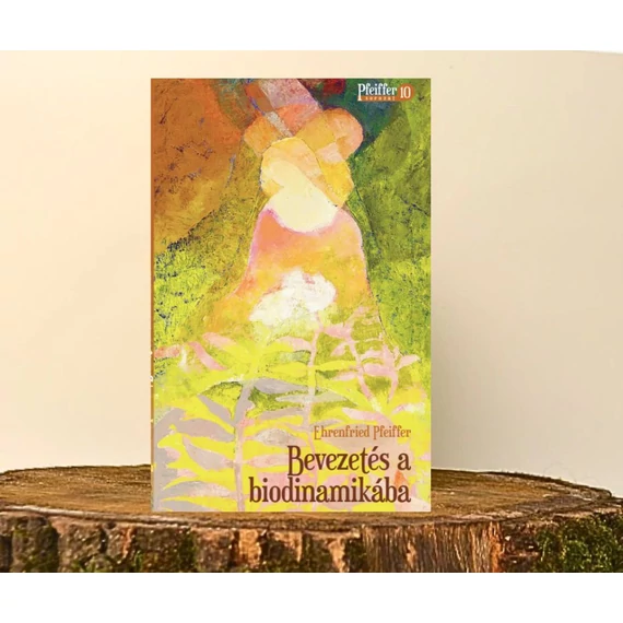 Ehrenfried Pfeiffer : Bevezetés a biodinamikába 