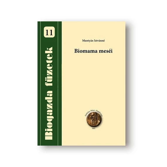 Biogazda füzetek: Biomama meséi