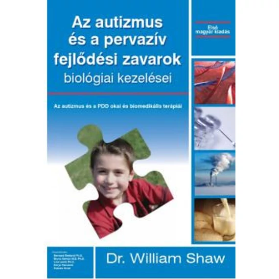 Dr William Shaw: Az autizmus és pervazív fejlődési zavarok biológiai kezelése