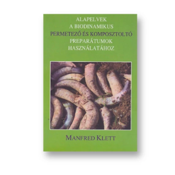 Alapelvek a biodinamikus permetező és komposztoltó preparátumok
